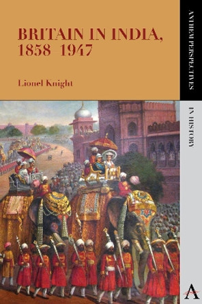 Britain in India, 1858-1947 by Lionel Knight 9780857285171