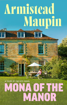 Mona of the Manor by Armistead Maupin 9780857527073