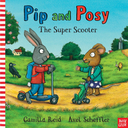 Pip and Posy: The Super Scooter by Nosy Crow 9780857634429