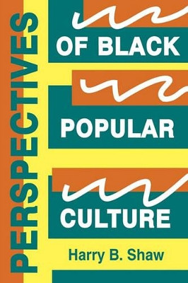 Perspectives of Black Popular Culture by Shaw 9780879725044