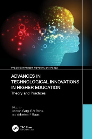 Advances in Technological Innovations in Higher Education: Theory and Practices by Adarsh Garg 9781032453804