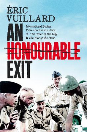 An Honourable Exit by Eric Vuillard 9781035004003