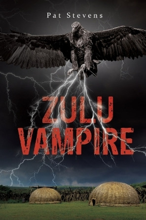 Zulu Vampire by Pat Stevens 9781035806348