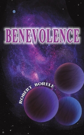 Benevolence by Robert Borele 9781035808069