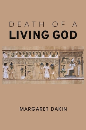 Death of a Living God by Margaret Dakin 9781035817009