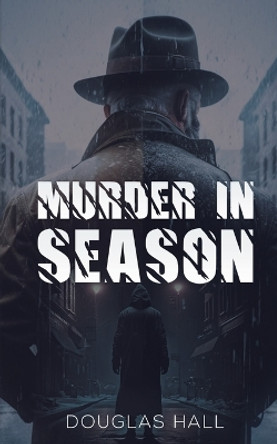 Murder in Season by Douglas Hall 9781035819614