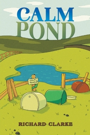 Calm Pond by Richard Clarke 9781035813575