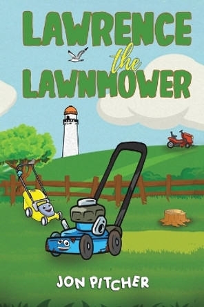 Lawrence the Lawnmower by Jon Pitcher 9781035802227