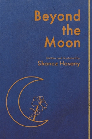 Beyond the Moon by Shanaz Hosany 9781035807499