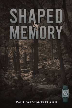 Shaped by Memory by Paul Westmoreland 9781035822409