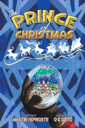 The Prince of Christmas by Martin Hepworth 9781035834433