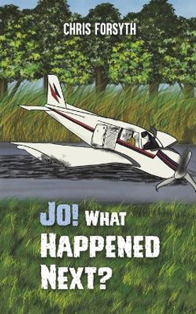 Jo! What Happened Next? by Chris Forsyth 9781035849703