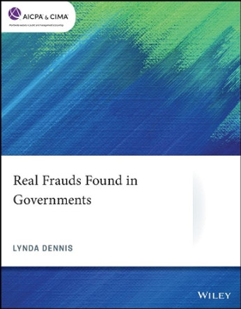 Real Frauds Found in Governments by Lynda Dennis 9781119723318