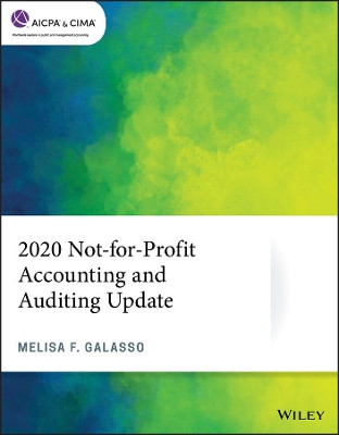 2020 Not-for-Profit Accounting and Auditing Update by Melisa F. Galasso 9781119747208