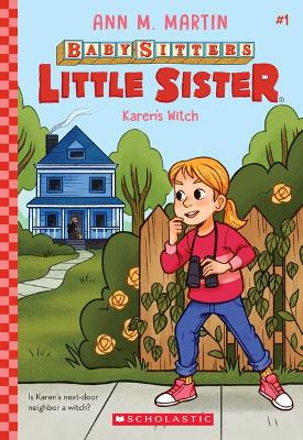 Karen's Witch (Baby-Sitters Little Sister #1): Volume 1 by Ann M Martin