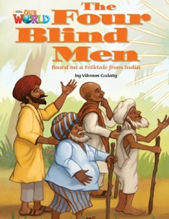 Our World Readers: The Four Blind Men: American English by Vikram Gulaty 9781133730552