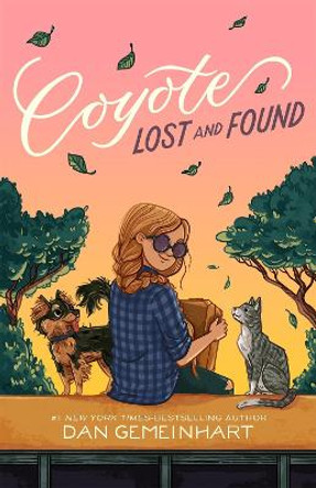 Coyote Lost and Found by Dan Gemeinhart 9781250292773