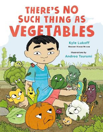 There's No Such Thing as Vegetables by Kyle Lukoff 9781250867841