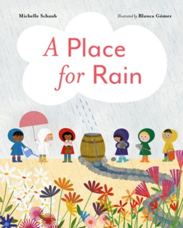 A Place for Rain by Michelle Schaub 9781324052357