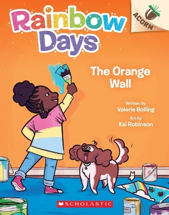 The Orange Wall: An Acorn Book (Rainbow Days #3) by Valerie Bolling 9781338805994