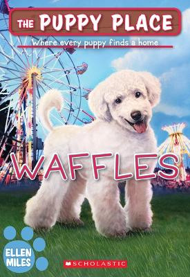 Waffles (the Puppy Place #68) by Ellen Miles 9781339012278