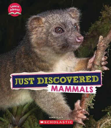 Just Discovered Mammals (Learn About: Animals) by Sonia W Black 9781339020297
