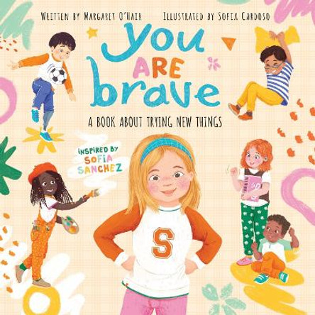 You Are Brave Sofia Sanchez 9781339026442