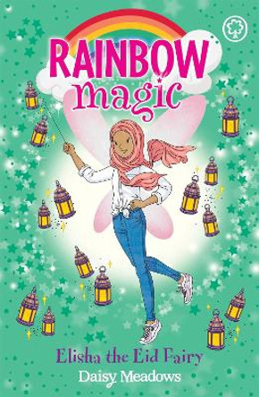 Rainbow Magic: Elisha the Eid Fairy: The Festival Fairies Book 3 by Daisy Meadows