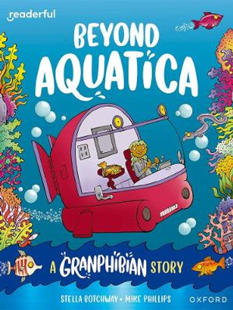 Readerful Books for Sharing: Year 3/Primary 4: Beyond Aquatica: A Granphibian Story by James Clements 9781382040785