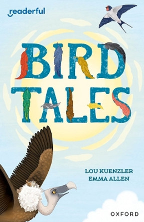 Readerful Independent Library: Oxford Reading Level 8: Bird Tales by Emma Allen 9781382041157