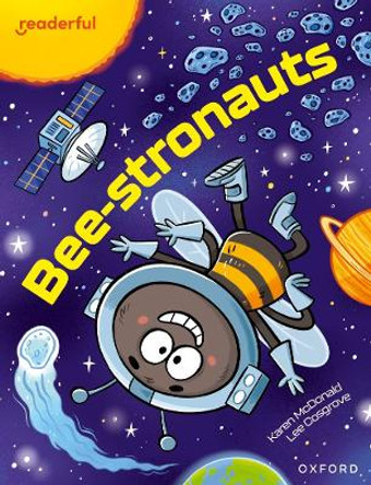 Readerful Independent Library: Oxford Reading Level 12: Beestronauts by Karen McDonald 9781382041591