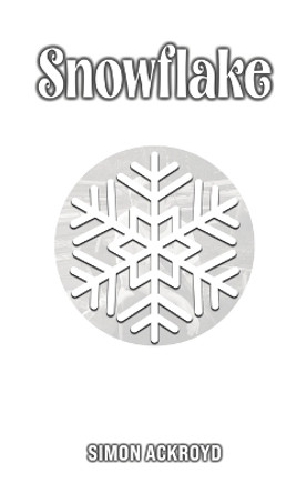 Snowflake by Simon Ackroyd 9781398436664
