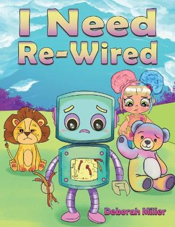 I Need Re-Wired by Deborah Miller 9781398454415