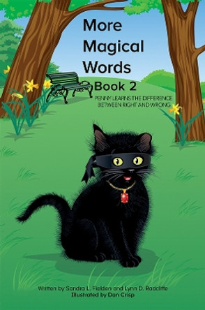 More Magical Words - Book 2: Penny Learns the Difference Between Right and Wrong by Sandra L. Fielden 9781398456969