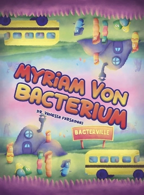 Myriam Von Bacterium by Vanessa Farsadaki 9781398475588