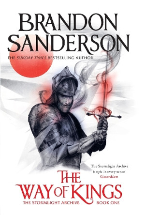 The Way of Kings: The first book of the breathtaking epic Stormlight Archive from the worldwide fantasy sensation by Brandon Sanderson 9781399622066