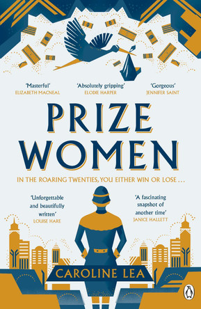 Prize Women: The fascinating story of sisterhood and survival based on shocking true events by Caroline Lea 9781405948982