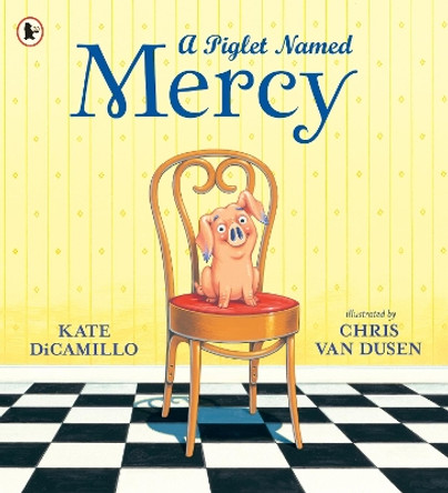 A Piglet Named Mercy by Kate DiCamillo 9781406390865