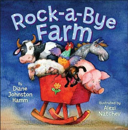 Rock-a-Bye Farm by Alexi Natchev 9781416936213