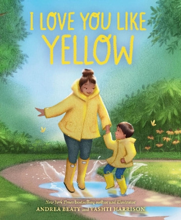 I Love You Like Yellow by Andrea Beaty 9781419748080