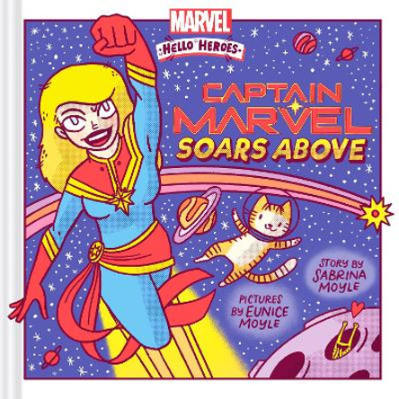 Captain Marvel Soars Above (A Marvel Hello Heroes Book) by Sabrina Moyle 9781419769832
