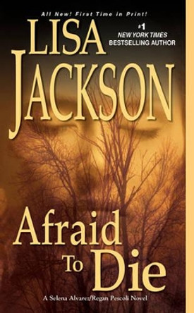 Afraid To Die by Lisa Jackson 9781420118506