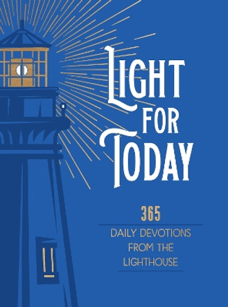 Light for Today: 365 Daily Devotions from the Lighthouse by Lauren Green 9781424567287