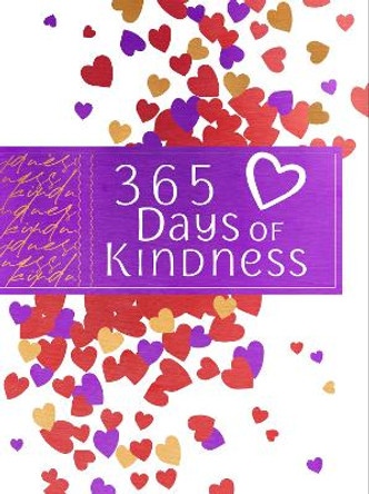 365 Days of Kindness: Daily Devotions by Broadstreet Publishing Group LLC 9781424567942