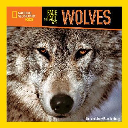 Face to Face with Wolves (Face to Face) by National Geographic Kids 9781426330568