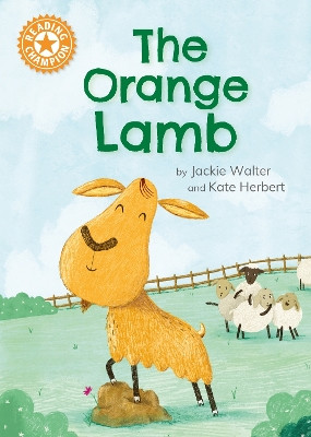 Reading Champion: The Orange Lamb: Independent Reading Orange 6 by Jackie Walter 9781445189383