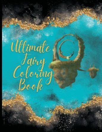 Ultimate Fairy coloring book by Ruva Publishers 9781447842903