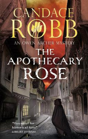 The Apothecary Rose by Candace Robb 9781448313419
