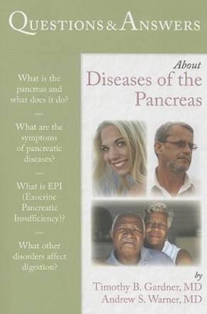 Questions  &  Answers About Diseases Of The Pancreas by Timothy B. Gardner 9781449670320
