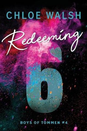 Redeeming 6 by Chloe Walsh 9781464216022